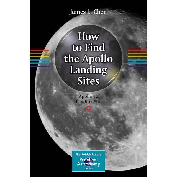 Springer How to Find the Apollo Landing Sites (Jak znaleźć miejsca lądowań misji Apollo)