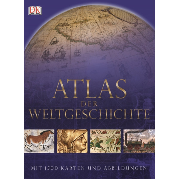 Dorling Kindersley Atlas der Weltgeschichte