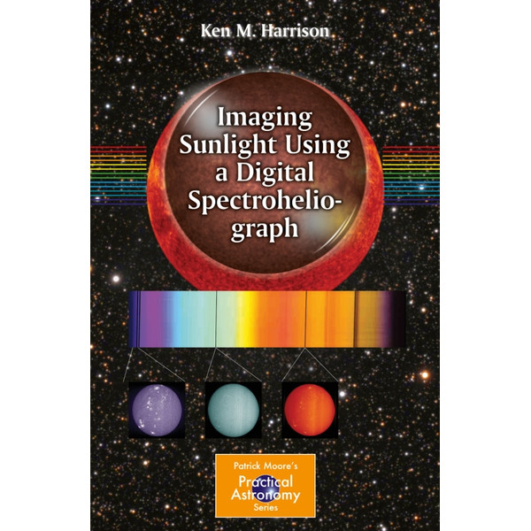 Springer Imaging Sunlight Using a Digital Spectroheliograph (Fotografowanie światła słonecznego spektroheliografem cyfrowym)