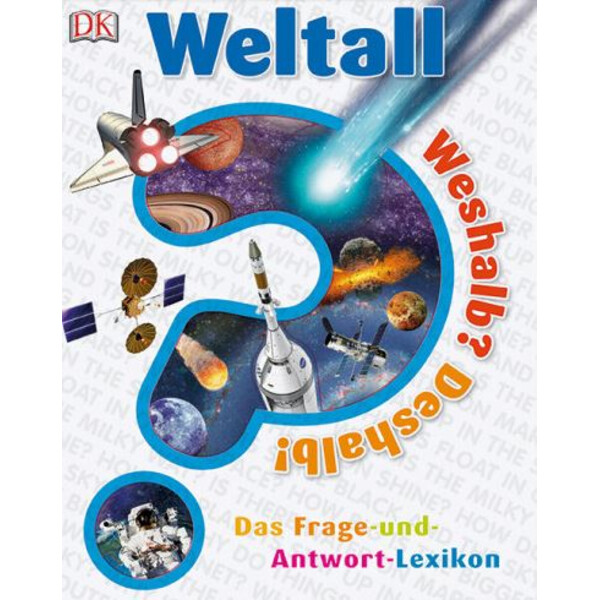 Dorling Kindersley Weshalb? Deshalb! Weltall