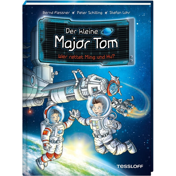 Tessloff-Verlag Der kleine Major Tom. Band 11: Wer rettet Ming und Hu?