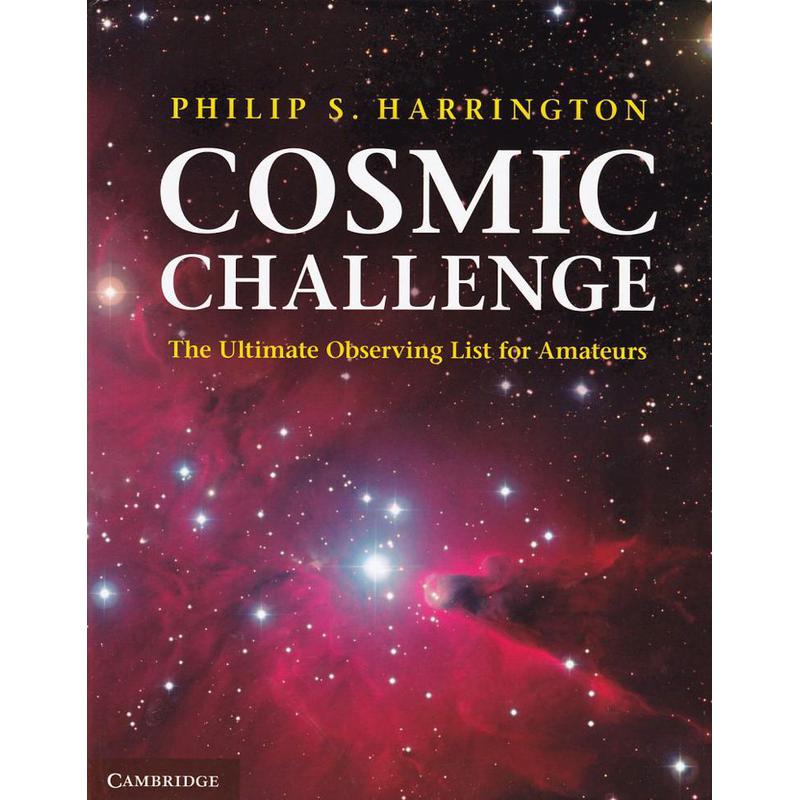 Cambridge University Press Cosmic Challenge - The Ultimate Observing List for Amateurs