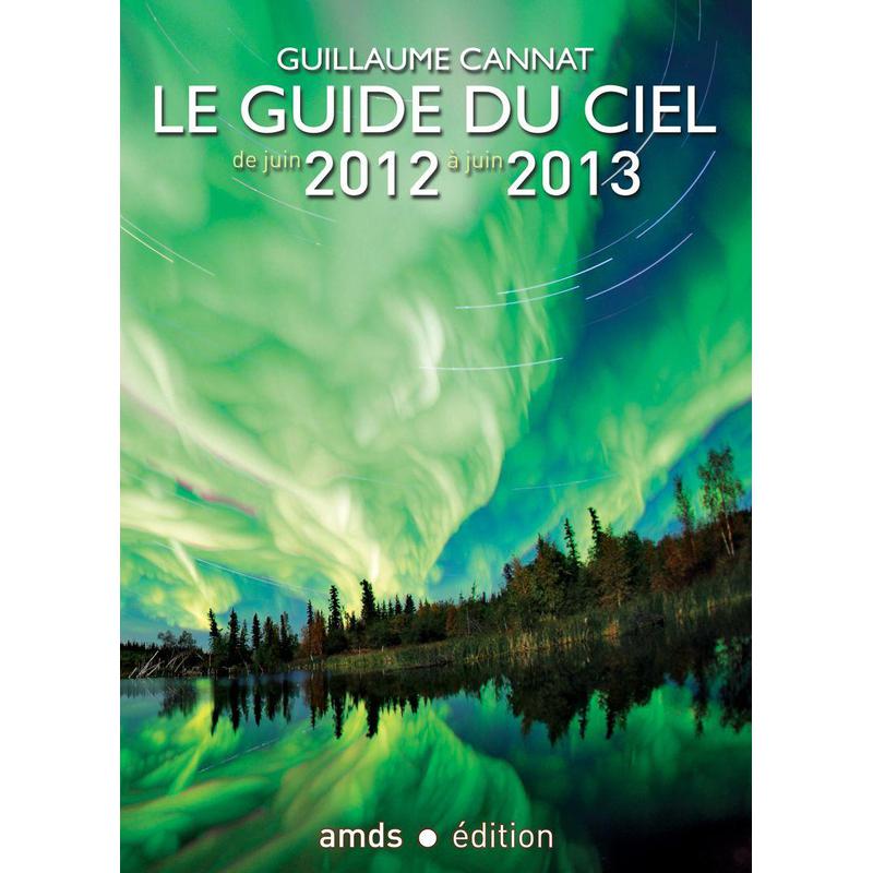 Amds édition  Rocznik astronomiczny "Le Guide du Ciel 2012-2013" (język francuski), wyd. Amds